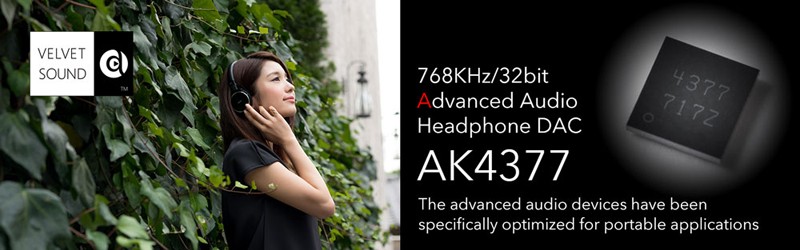 AKM 推出全新智能手機 / 便攜式音響專用 DAC 晶片 AK4377 AKM 推出全新智能手機 / 便攜式音響專用 DAC 晶片 AK4377