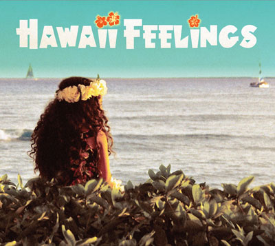 大境文化推介: 《Hawaii Feelings 樂滿夏威夷》 大境文化推介: 《Hawaii Feelings 樂滿夏威夷》